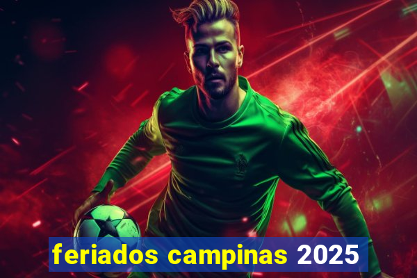 feriados campinas 2025